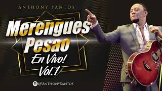 Yo Sin Ti – Anthony Santos – Merengues Pesao En Vivo Vol 1 [upl. by Aynor751]