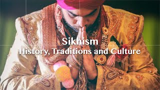 Sikhism History Traditions and Culture [upl. by Zug]