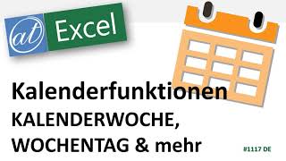 Datumsfunktionen  WOCHENTAG KALENDERWOCHE amp mehr  Arbeitspläne in Excel gestalten [upl. by Glass865]