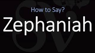 How to Pronounce Zephaniah CORRECTLY [upl. by Enimasaj]