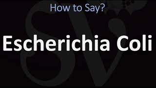 How to Pronounce Escherichia Coli CORRECTLY [upl. by Adihahs]