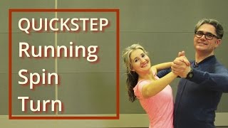 How to Dance Quickstep  Running Spin Turn  Routines [upl. by Ytirahs615]