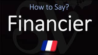 How to Pronounce Financier CORRECTLY [upl. by Eniladam]