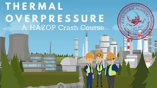 Thermal Overpressure  A HAZOP Crash Course [upl. by Gaspard]