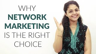 Why Network Marketing is the Right Choice  Network Marketing Future in India [upl. by Anaic]