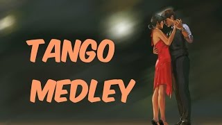 TANGO MEDLEY 1 [upl. by Nereids]