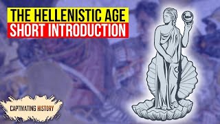 The Hellenistic Age  Facts You Should Know [upl. by Eenaej891]