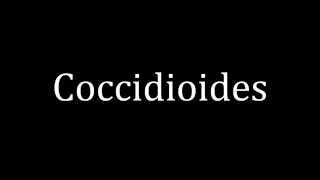 How to pronounce Coccidioides [upl. by Notgnirrac]