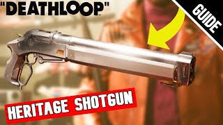 How to get LEGENDARY HERITAGE SHOTGUN in DEATHLOOP [upl. by Casilde714]