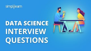 Data Science Interview Questions  Data Science Interview Questions Answers And Tips  Simplilearn [upl. by Sug]