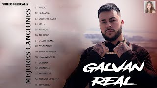 Galvan Real  Sus mejores canciones de Galvan Real  Mix exitos 2021 Full Album Complete 2021 [upl. by Sackey]