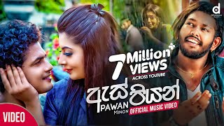 As Piyan ඇස් පියන්  Pawan Minon Official Music Video [upl. by Jackie]