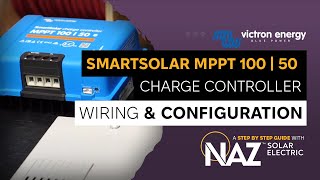 Victron Energy SmartSolar MPPT 100  50 Charge Controller Wiring amp Configuration [upl. by Bathulda]