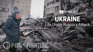 UPDATE Ukraine Life Under Russias Attack  FRONTLINE [upl. by Erreip]