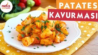 Kolay Patates Kavurması Tarifi  Soslu Patates  Nefis Yemek Tarifleri [upl. by Soinotna]