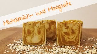 DIY Seife  Selbstgesiedete Hafermilch und Honigseife [upl. by Klenk]