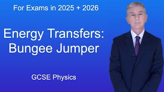 GCSE Physics Revision quotEnergy Transfers Bungee Jumperquot [upl. by Enaujed]