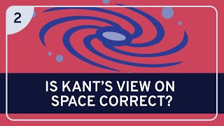 Philosophy Kant on Space Part 2 [upl. by Malilliw43]