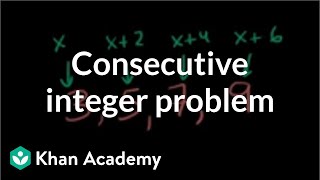 Solving a consecutive integer problem algebraically  Linear equations  Algebra I  Khan Academy [upl. by Fraya801]