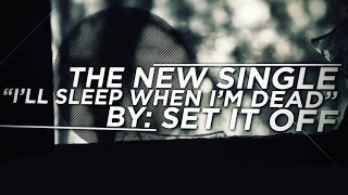 Set It Off  I’ll Sleep When I’m Dead Lyric Video [upl. by Woermer]