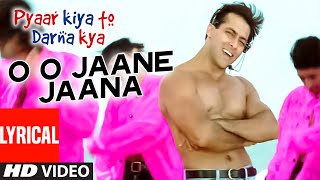 O O Jaane Jaana Lyrical Video Song  Pyar Kiya Toh Darna Kya  Kamal Khan  Salman Khan Kajol [upl. by Cassondra]