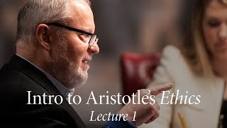 Intro to Aristotles Ethics  Lecture 1 The Good [upl. by Porush]