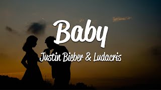 Justin Bieber  Baby Lyrics ft Ludacris [upl. by Wiltz]