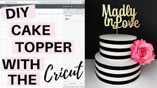 Cricut Cake Topper Tutorial [upl. by Eelta]