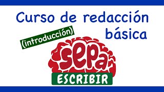 Cómo escribir  Curso de redacción  SepaEscribir 1 [upl. by Haidadej817]