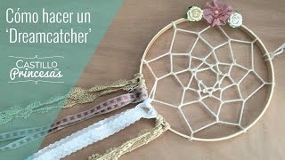 Cómo hacer un Atrapasueños  Dreamcatcher [upl. by Anertal462]