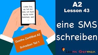 A2  Lesson 43  eine SMS schreiben  Goethe Zertifikat A2  German for beginners [upl. by Eninaj834]