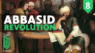 The Abbasid Revolution  744CE  786CE  The Birth of Islam Episode 08 [upl. by Nosmas]