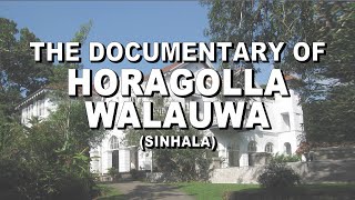 Documentary of The Horagolla Walawwa [upl. by Cirre]