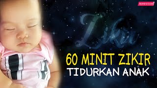 Zikir Tidurkan Anak Menangis Lullaby For Babies [upl. by Olwen]