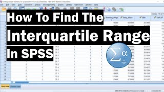 How To Find the Interquartile Range IQR In SPSS [upl. by Onitsirc169]