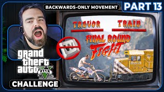 Can You Beat GTA 5 While Only Moving Backwards Part 13 [upl. by Tarr863]