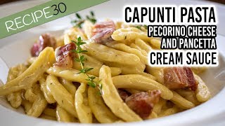 Capunti in Cream Pecorino Cheese and Pancetta Sauce [upl. by Inaffets]