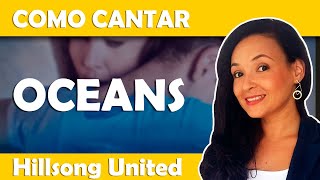 Como cantar OCEANS Hillsong United oceanslyrics [upl. by Malarkey970]