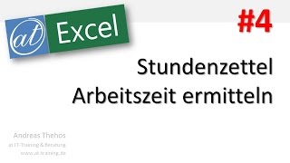 Excel  607  Stundenzettel  Arbeitszeit ermitteln  Pausen abziehen  Teil 4 [upl. by Eimarrej]