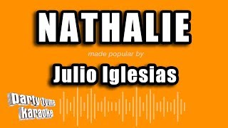 Julio Iglesias  Nathalie Versión Karaoke [upl. by Rhynd493]