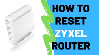 How To Reset ZyXEL Router To Factory Default Settings [upl. by Cleti]