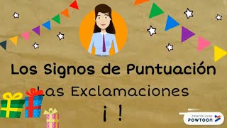 Signos de Puntuación Las Exclamaciones [upl. by Bryner711]