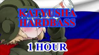 HARDBASS Katyusha 1 Hour Loop [upl. by Boleyn]