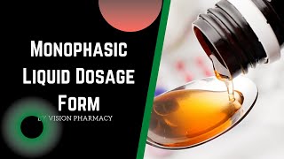 Monophasic Liquid Dosage Form [upl. by Vickey]