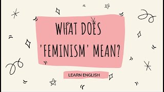 What does feminist mean  English Vocabulary Lesson [upl. by Meeharb115]