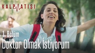 Doktor olmak istiyorum  Kalp Atışı 1 Bölüm [upl. by Eeniffar]