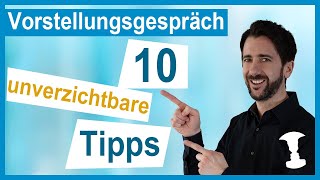 10 unverzichtbare Tipps fürs Vorstellungsgespräch  Bewerbungsgespräch [upl. by Marou]