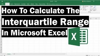 How To Calculate The Interquartile Range In Excel [upl. by Ardnued]