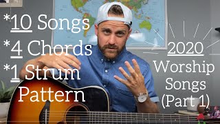 10 Worship Songs 2020  4 Chords  1 Strum Pattern [upl. by Aimet]