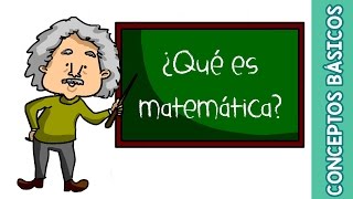 ¿QUÉ SON LAS MATEMÁTICAS [upl. by Yme]